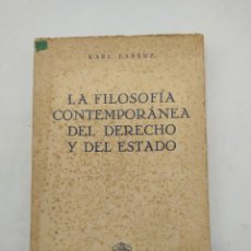 Libros de segunda mano: LA FILOSOFIA CONTEMPORANEA DEL DERECHO Y DEL ESTADO. KARL LARENZ. ED. REVISTA DE DERECHO PRIVADO.