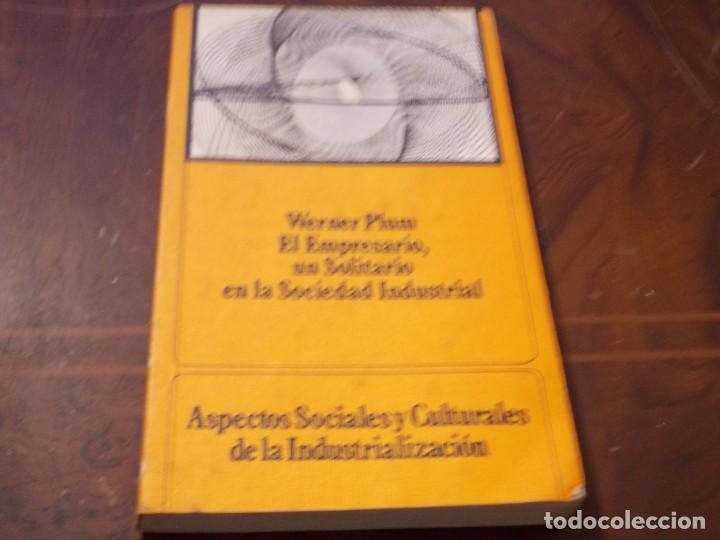 Libri di seconda mano: El Empresario, un Solitario en la Sociedad Industrial. Werner Plum. 1.977 Friedrich-Ebert-Stiftung B