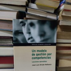 Libros de segunda mano: UN MODELO DE GESTIÓN POR COMPETENCIAS JOSÉ LUIS DIRUBE MAÑUECO