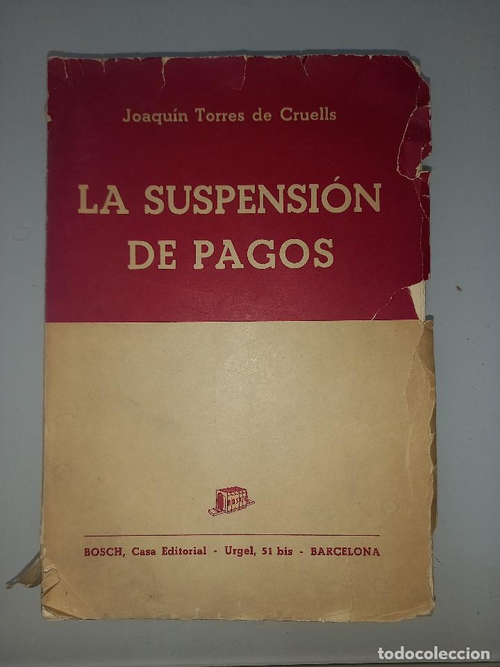 Libros de segunda mano: TORRES DE CRUELLS, LA SUSPENSION DE PAGOS