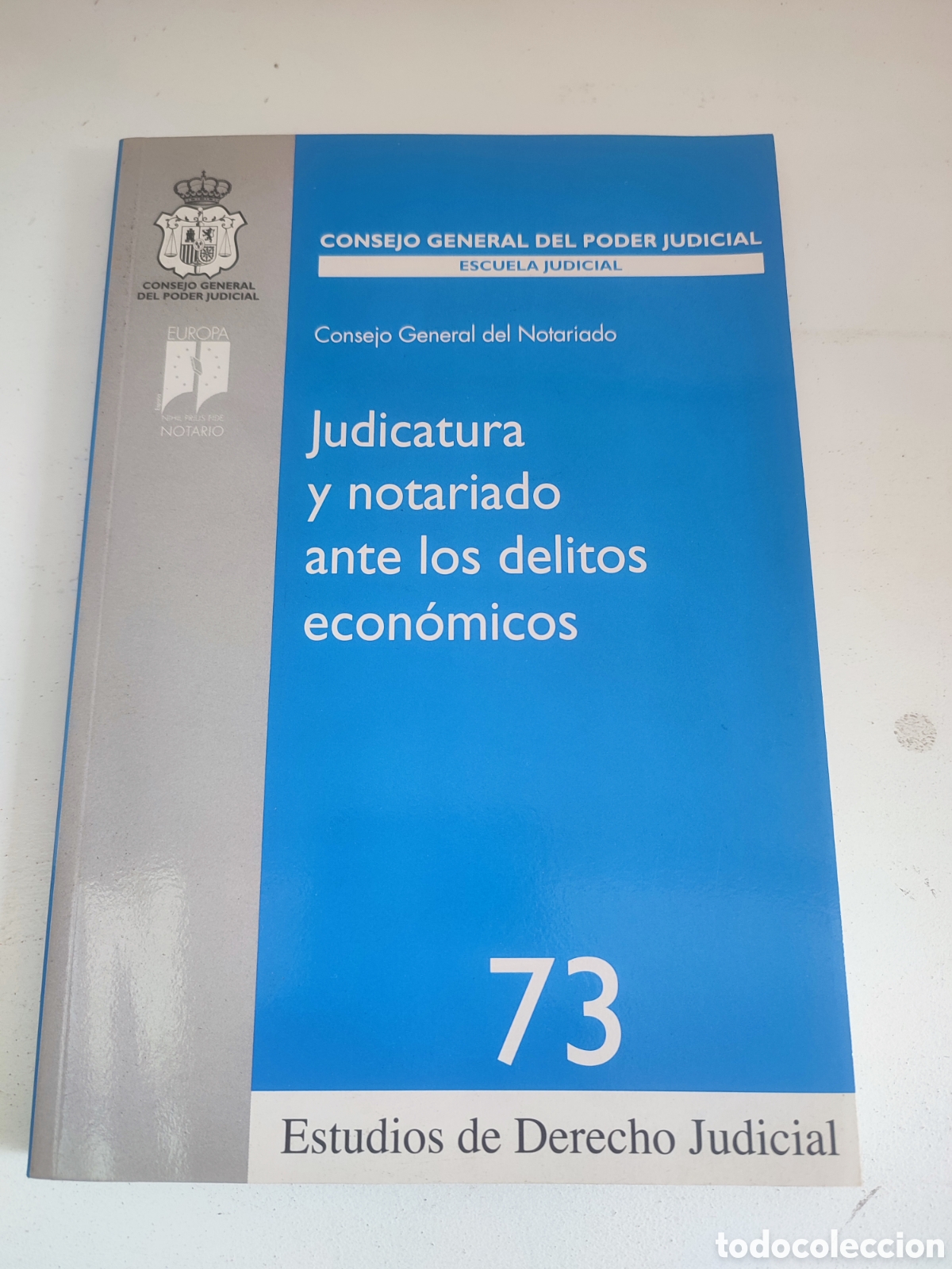Libri di seconda mano: Libro Judicatura y notariado ante los delitos econ&oacute;micos .