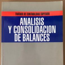 Libros de segunda mano: ANALISIS Y CONSOLIDACION DE BALANCES. ORIOL AMAT I SALAS. Lote 365917406