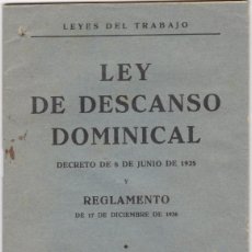 Libros de segunda mano: LEYES DE TRABAJO - LEY DE DESCANSO DOMINICAL - DECRETO 8 DE JUNIO DE 1925 - LIBRERÍA CASTELLS 1940. Lote 365943721
