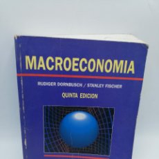 Libros de segunda mano: MACROECONOMIA. RUDIGER DORNBUSCH/STANLEY FISCHER. 1991. PAGS: 974.. Lote 365943871
