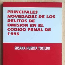 Libros de segunda mano: PRINCIPALES NOVEDADES DE LOS DELITOS DE OMISIÓN EN EL CÓDIGO PENAL DE 1995 (SUSANA HUERTA TOCILDO). Lote 366594046