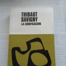 Libros de segunda mano: LA CODIFICACIÓN/THIBAUT Y SAVIGNY. Lote 366645021