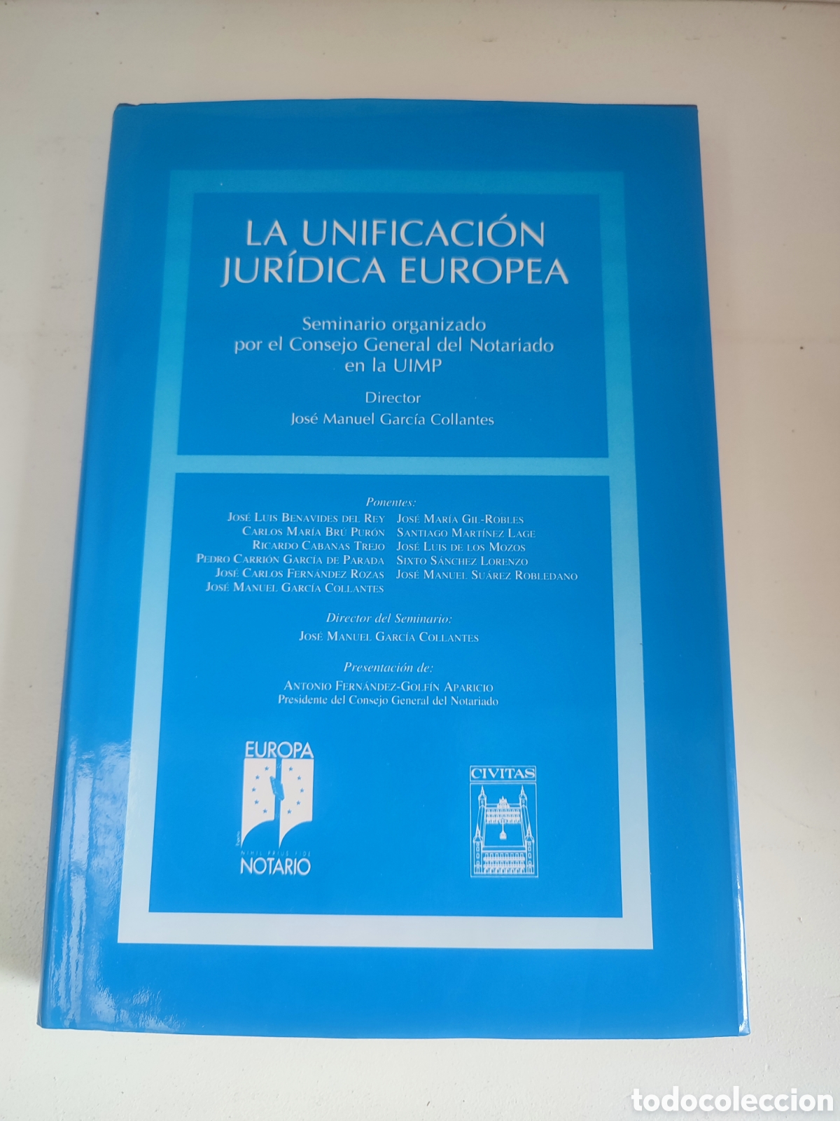 Libri di seconda mano: LA UNIFICACI&Oacute;N JUR&Iacute;DICA EUROPEA Seminario organizado por el Consejo General del Notariado en la U
