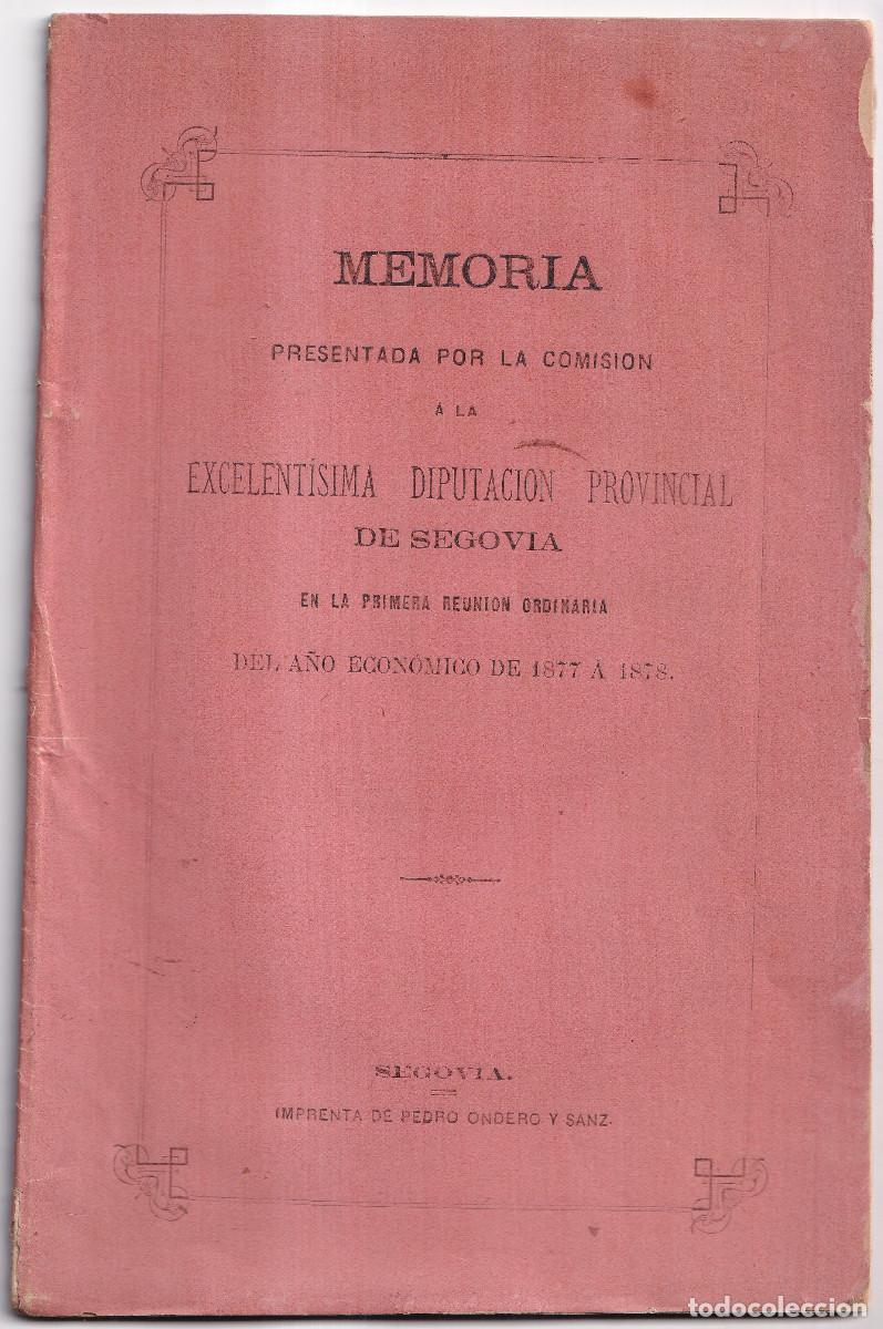 Libros de segunda mano: DIPUTACI&Oacute;N PROVINCIAL DE SEGOVIA. MEMORIA DEL A&Ntilde;O ECON&Oacute;MICO DE 1877 A 1878.
