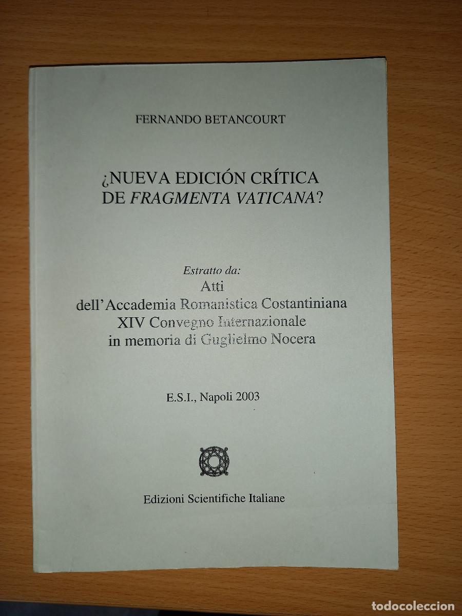 Libros de segunda mano: F. BETANCOURT, &iquest;NUEVA EDICION CR&Iacute;TICA DE FRAGMENTA VATICANA?