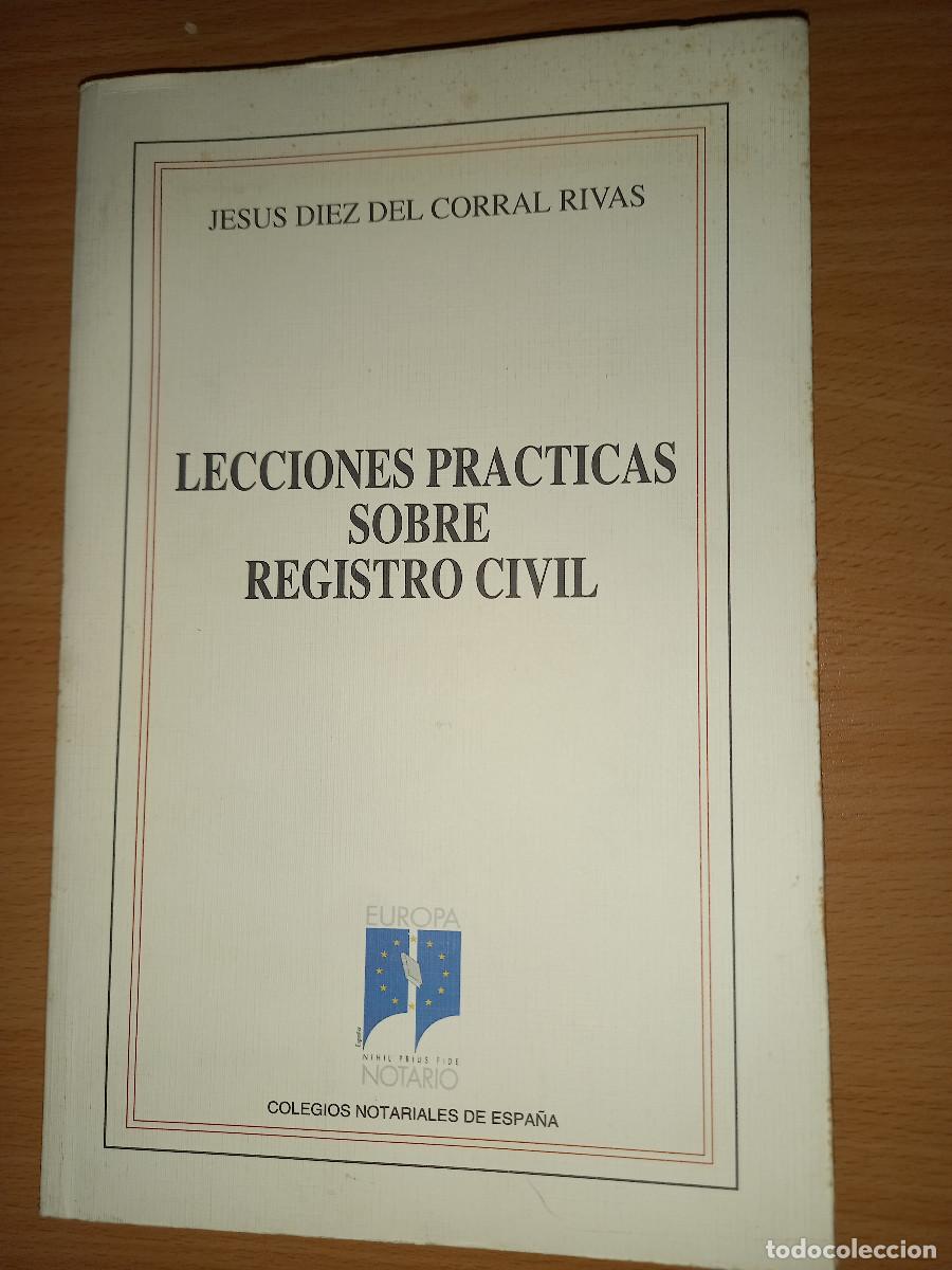 Gebrauchte B&uuml;cher: JESUS DIEZ DEL CORRAL RIVAS, LECCIONES PR&Aacute;CTICAS SOBRE REGISTRO CIVIL