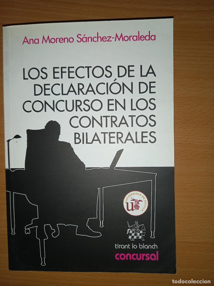 Libri di seconda mano: MORENO S&Aacute;NCHEZ-MORALEDA, LOS EFECTOS DE LA DECLARACION DE CONCURSO EN LOS CONTRATOS BILATERALES
