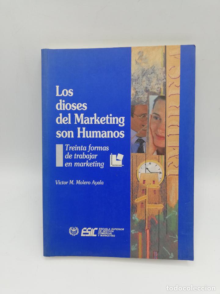 Gebrauchte B&uuml;cher: LOS DIOSES DEL MARKETING SON HUMANOS. VICTOR M. MOLERO AYALA. 1996. PAGS : 261