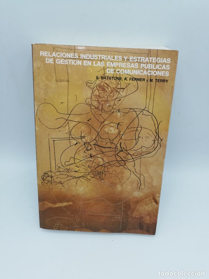 Gebrauchte B&uuml;cher: RELACIONES INDUSTRIALES Y ESTRATEGIAS DE GESTION EN LAS EMPRESAS PUBLICAS. 1984. PAGS : 533.