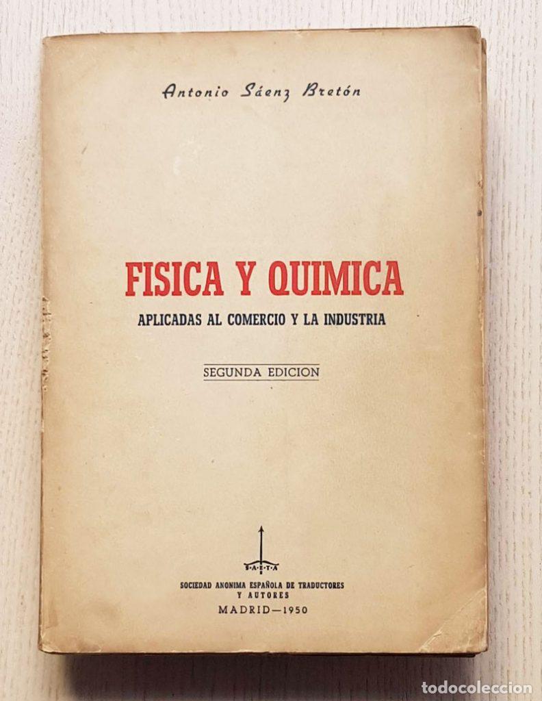 Gebrauchte B&uuml;cher: F&Iacute;SICA Y QU&Iacute;MICA APLICADAS AL COMERCIO Y LA INDUSTRIA - S&Aacute;ENZ BRET&Oacute;N, Antonio