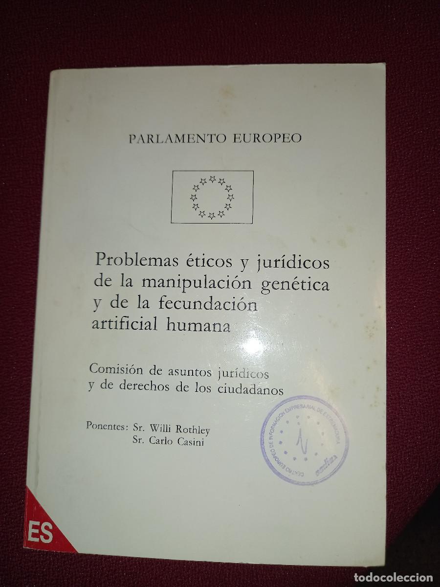 Gebrauchte B&uuml;cher: PARLAMENTO EUROPEO. PROBLEMAS ETICOS Y JURIDICOS DE LA MANIPULACION GEN&Eacute;TICA Y DE LA FECUNDACION ART