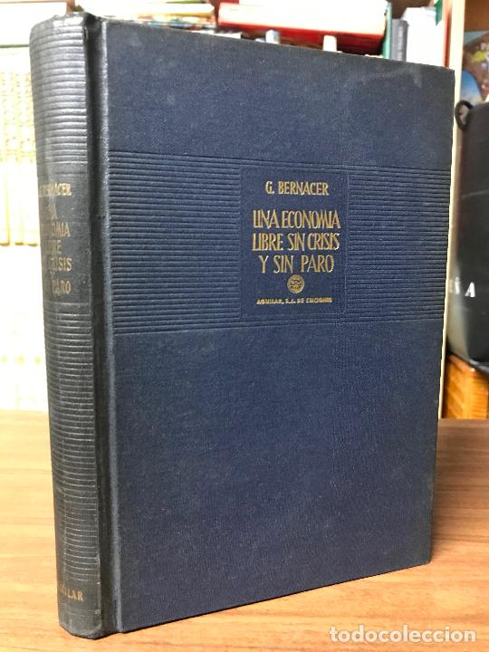 Second hand books: Una econom&iacute;a libre sin crisis y sin paro. Germ&aacute;n Bernacer.
