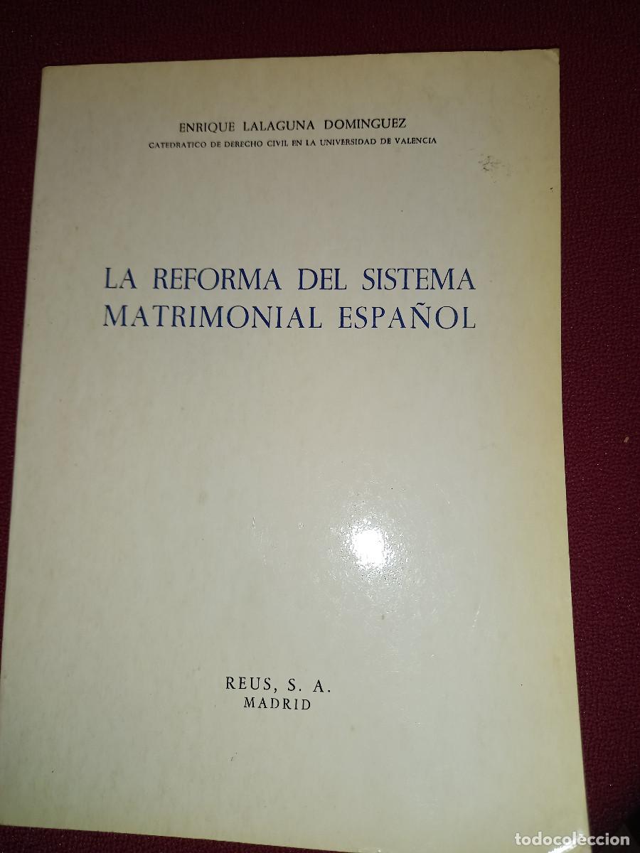 Libros de segunda mano: LALAGUNA DOMINGUEZ, LA REFORMA DEL SISTEMA MATRIMONIAL ESPA&Ntilde;OL