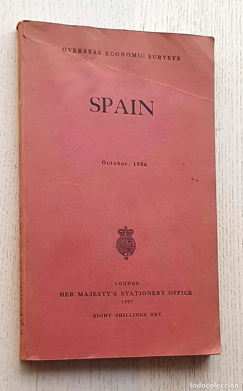 Gebrauchte B&uuml;cher: SPAIN. ECONOMIC AND COMMERCIAL CONDITIONS IN SPAIN (Overseas Economic Surveys, October 1956) - ROG