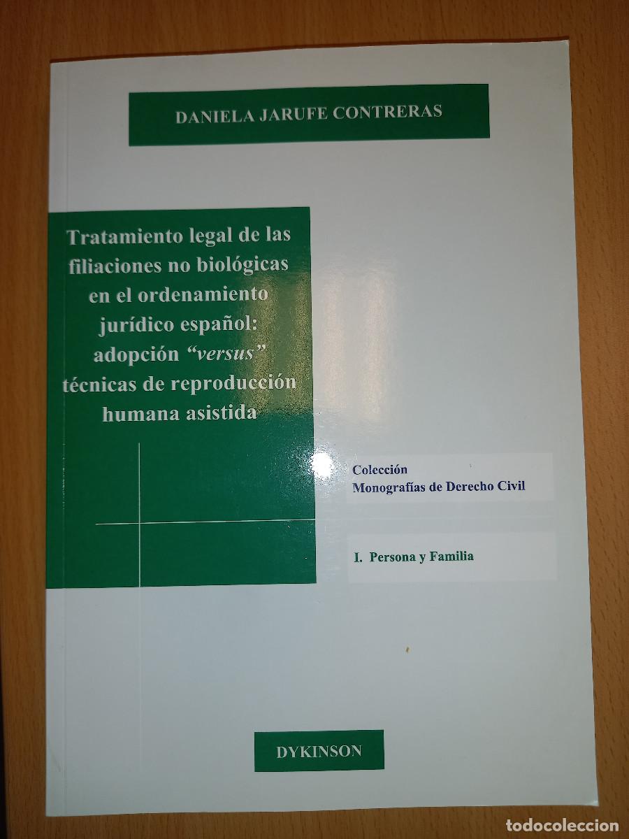 Libros de segunda mano: JARUFE CONTRERAS, TRATAMIENTO LEGAL DE LAS FILIACIONES NO BIOLOGICAS EN EL ORDENAMIENTO ESPA&Ntilde;OL