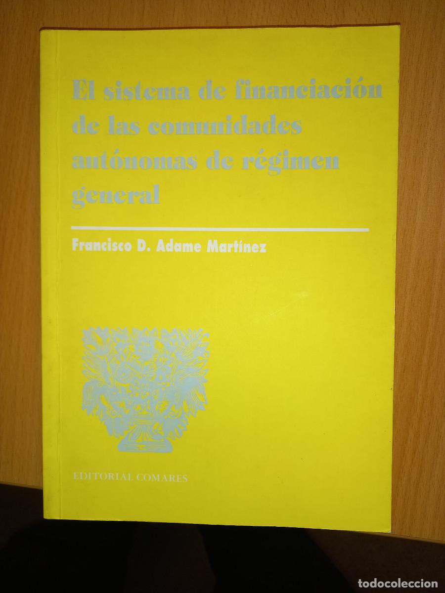 Gebrauchte B&uuml;cher: ADAME MARTINEZ, EL SISTEMA DE FINANCIACI&Oacute;N DE LAS CCAA DE R&Eacute;GIMEN GENERAL