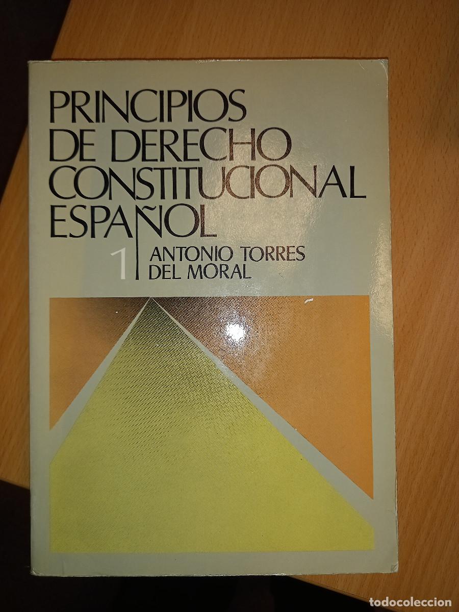 Libri di seconda mano: TORRES DEL MORAL, PRINCIPIOS DEL DERECHO CONSTITUCIONAL ESPA&Ntilde;OL (1)