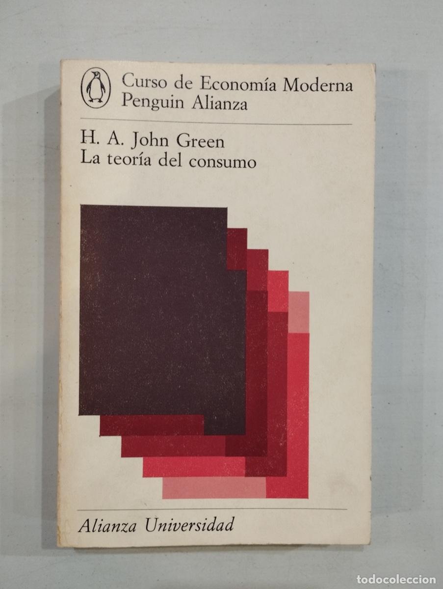 Libros de segunda mano: H. A. John Green - La teor&iacute;a del consumo - Foto 1