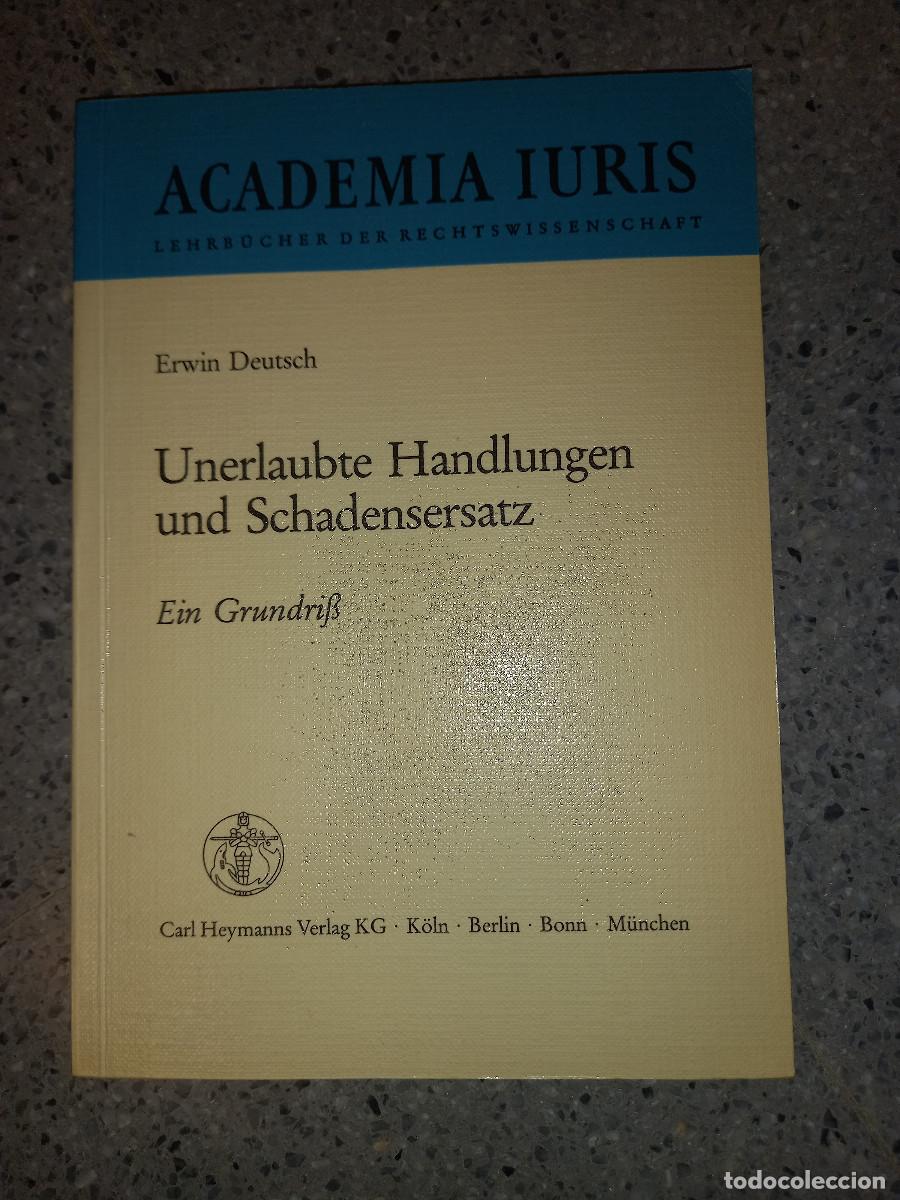 Libri di seconda mano: ERWIN DEUTSCH, UNERLAUBTE HANDLUNGEN UND SCHADENERSATZ