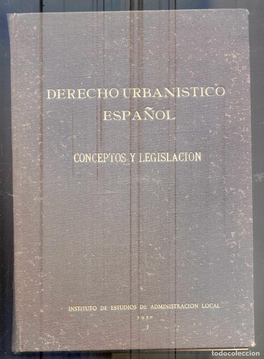 Libros de segunda mano: NUMULITE L0713 Derecho urban&iacute;stico espa&ntilde;ol Conceptos y legislaci&oacute;n Instituto de estudios
