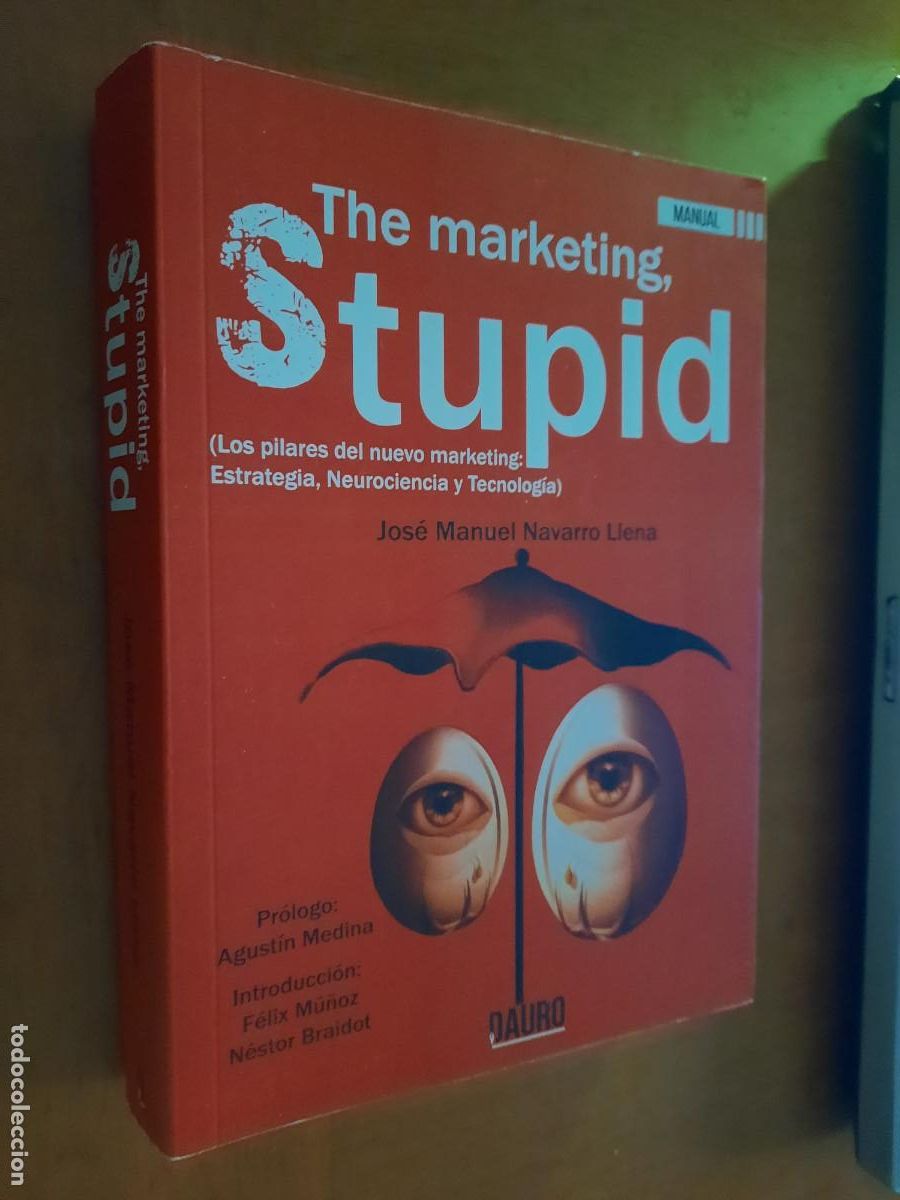 Libri di seconda mano: THE MARKETING, STUPID. LOS PILARES DEL NUEVO MARKETING. JOSE MANUEL NAVARRO. R&Uacute;STICA. BUEN ESTADO