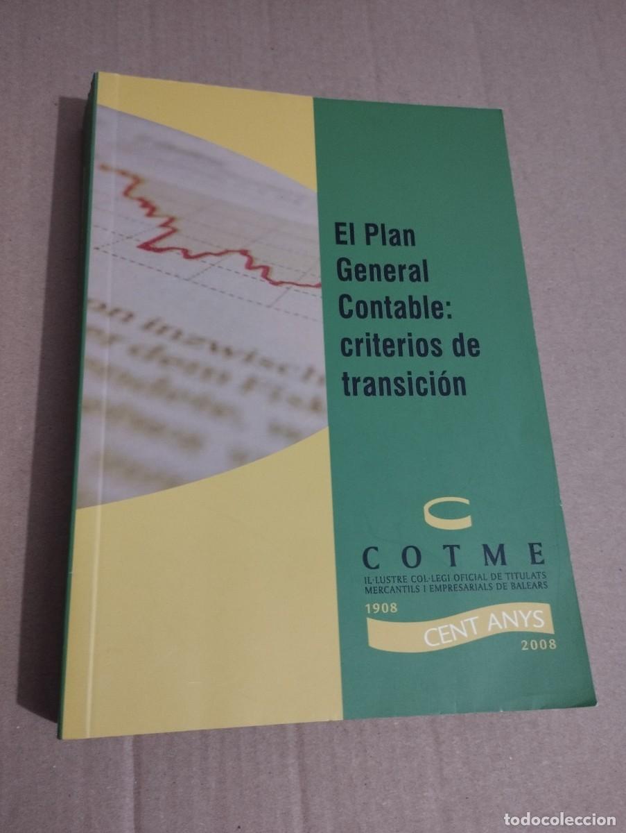 Libros de segunda mano: EL PLAN GENERAL CONTABLE: CRITERIOS DE TRANSICI&Oacute;N (COTME) - Foto 1