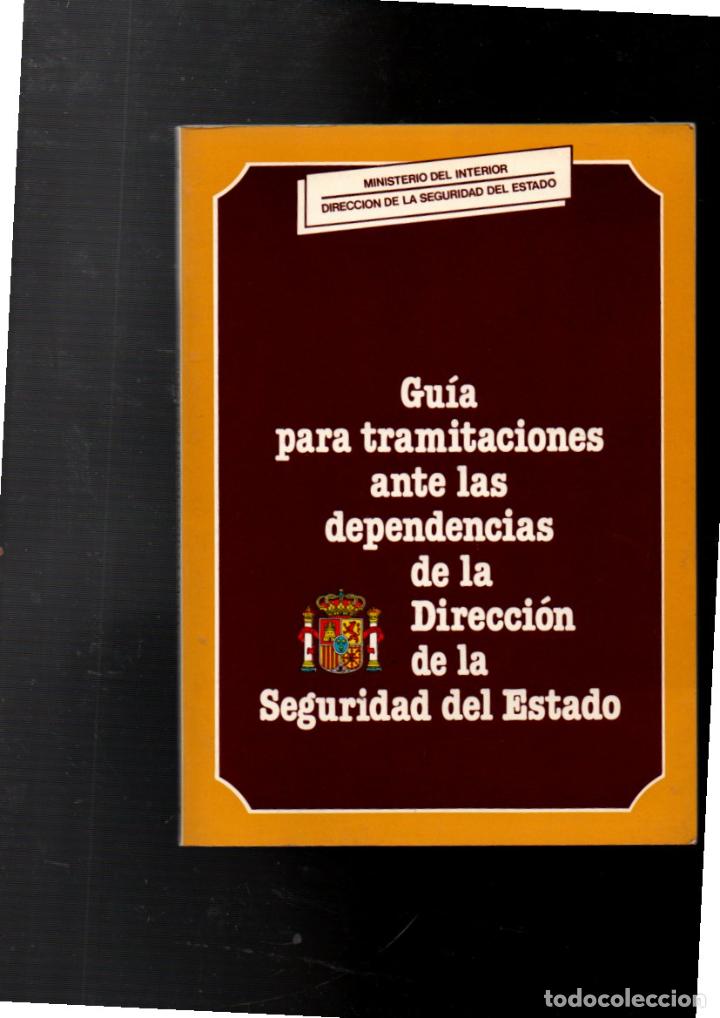 Libros de segunda mano: GUIA PARA TRAMITACIONES ANTE LAS DEPENDENCIAS DE LA DIRECCION DE LA SEGURIDAD DEL ESTADO. 1985