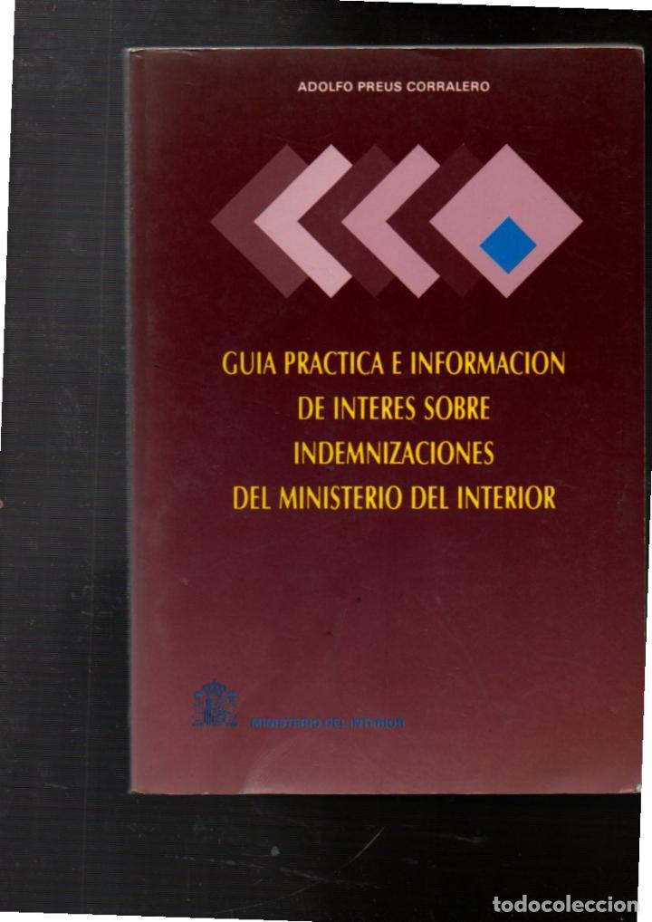 Gebrauchte B&uuml;cher: GUIA PRACTICA E INFORMACION DE INTERES SOBRE INDEMNIZACIONES DEL MINISTERIO DEL INTERIOR. 1989