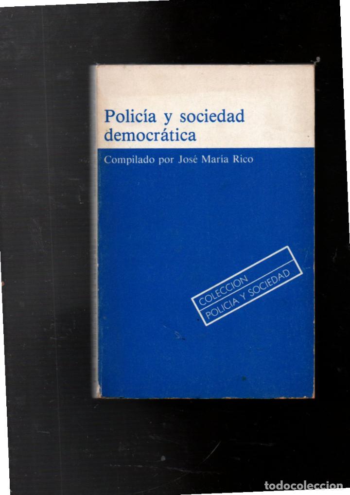 Gebrauchte B&uuml;cher: POLICIA Y SOCIEDAD DEMOCRATICA. JOSE MARIA RICO. 1983