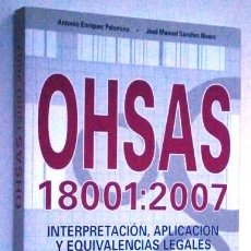 Libros de segunda mano: OHSAS 18001:2007 / ENRIQUEZ PALOMINO Y SÁNCHEZ RIVERO / FC EDITORIAL EN MADRID 2008. Lote 374767424