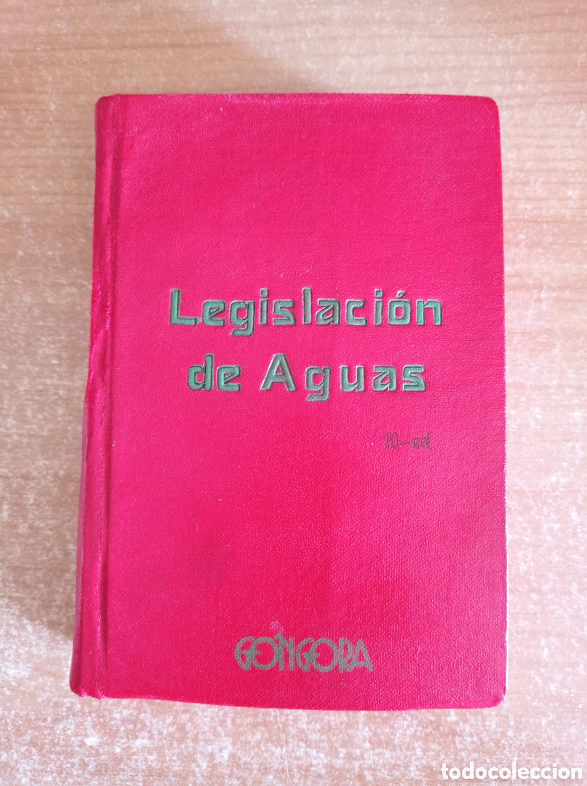 Libri di seconda mano: LEGISLACION DE AGUAS-FRANCISCO PAN MONTOJO- EDICION A&Ntilde;O 1958