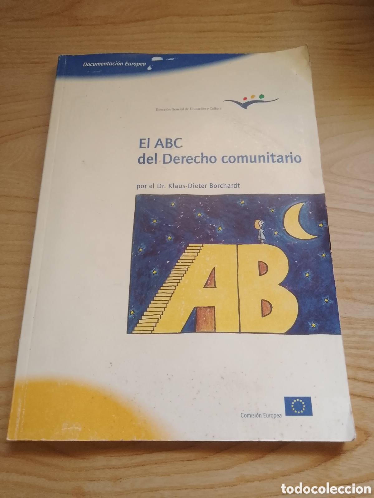 Libros de segunda mano: EL ABC DEL DERECHO COMUNITARIO - COMISION EUROPEA - 2000. - Foto 1