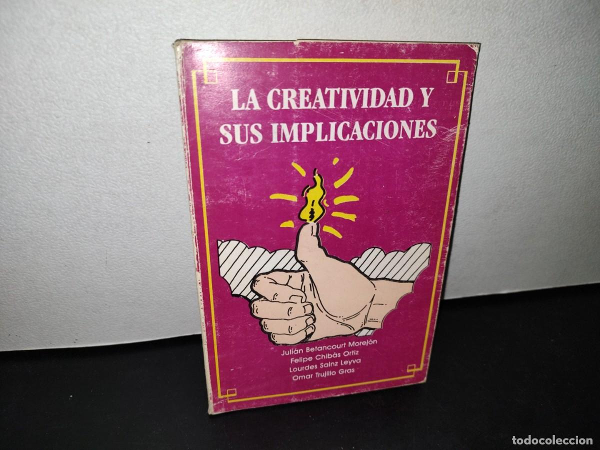 Second hand books: 41- LA CREATIVIDAD Y SUS IMPLICACIONES. &iquest;POR QU&Eacute;, PARA QU&Eacute; Y C&Oacute;MO ALCANZAR LA CALIDAD? - FIRMADO