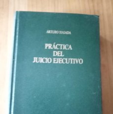 Libros de segunda mano: PRÁCTICA DEL JUICIO EJECUTIVO. ARTURO MAJADA. 1985 BOSCH. 784 PÁGS.
