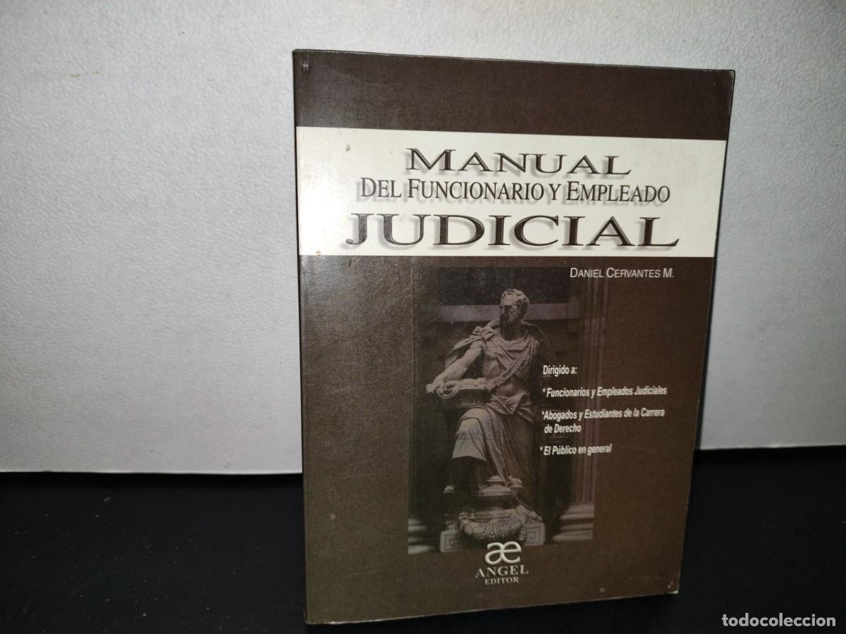 Libri di seconda mano: 44- MANUAL DEL FUNCIONARIO Y EMPLEADO JUDICIAL - J. DANIEL CERVANTES MART&Iacute;NEZ