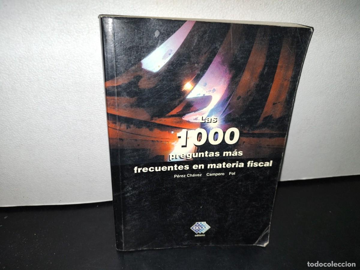 Libri di seconda mano: 44- LAS 1000 PREGUNTAS M&Aacute;S FRECUENTES EN MATERIA FISCAL - P&Eacute;REZ CH&Aacute;VEZ