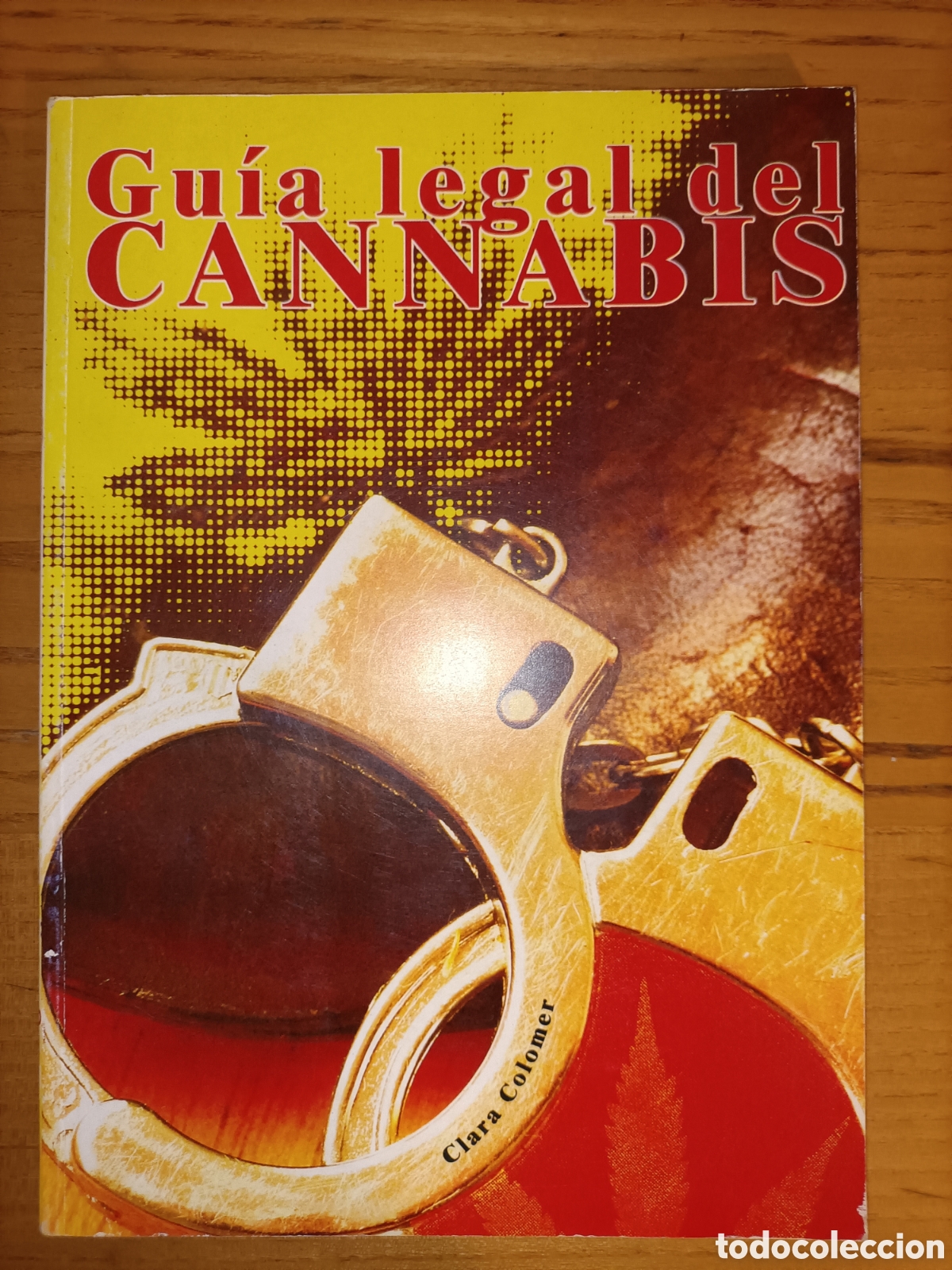 Gebrauchte B&uuml;cher: Gu&iacute;a legal del cannabis. Clara Colomer