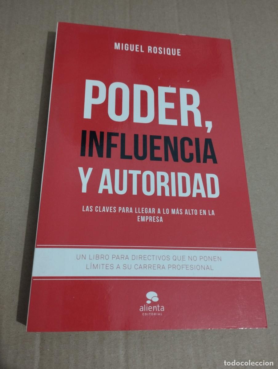 Libros de segunda mano: PODER, INFLUENCIA Y AUTORIDAD (MIGUEL ROSIQUE) - Foto 1