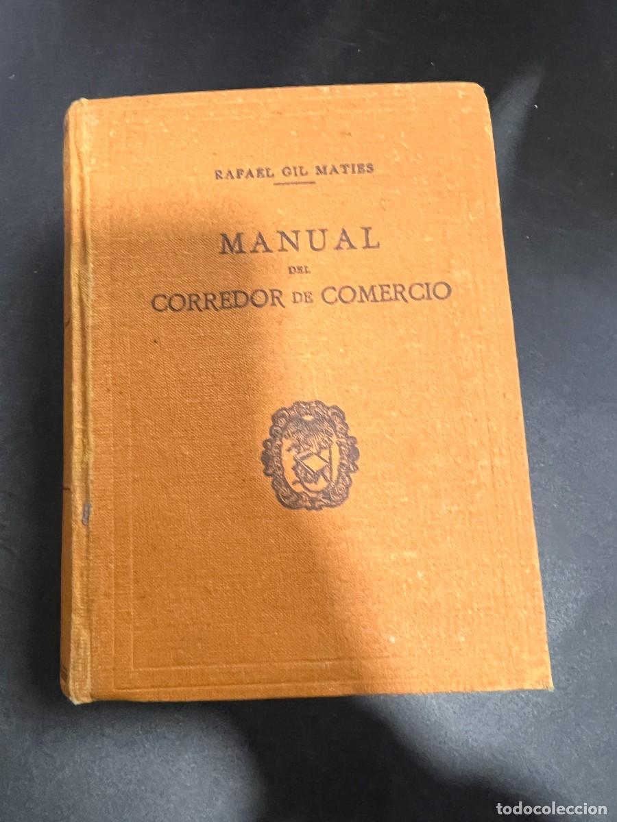 Libros de segunda mano: MANUAL DEL CORREDOR DE COMERCIO. RAFAEL GIL. MALLORCA, 1951. - Foto 1
