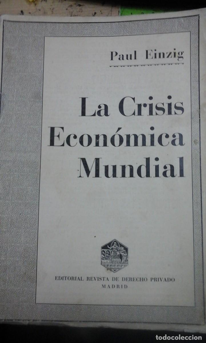 Libros de segunda mano: LA CRISIS ECON&Oacute;MICA MUNDIAL (1929-1933) (Madrid, 1933)