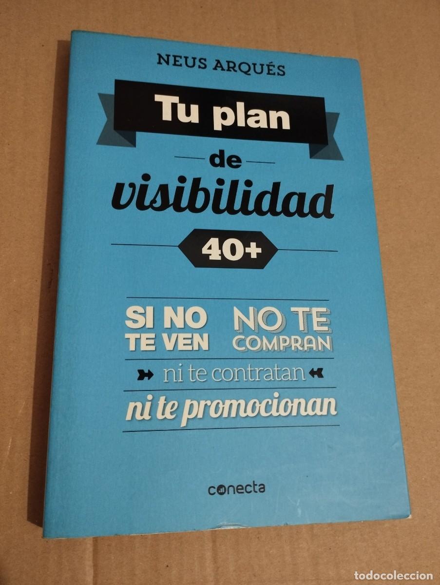 Libros de segunda mano: TU PLAN DE VISIBILIDAD 40+ (NEUS ARQU&Eacute;S) - Foto 1