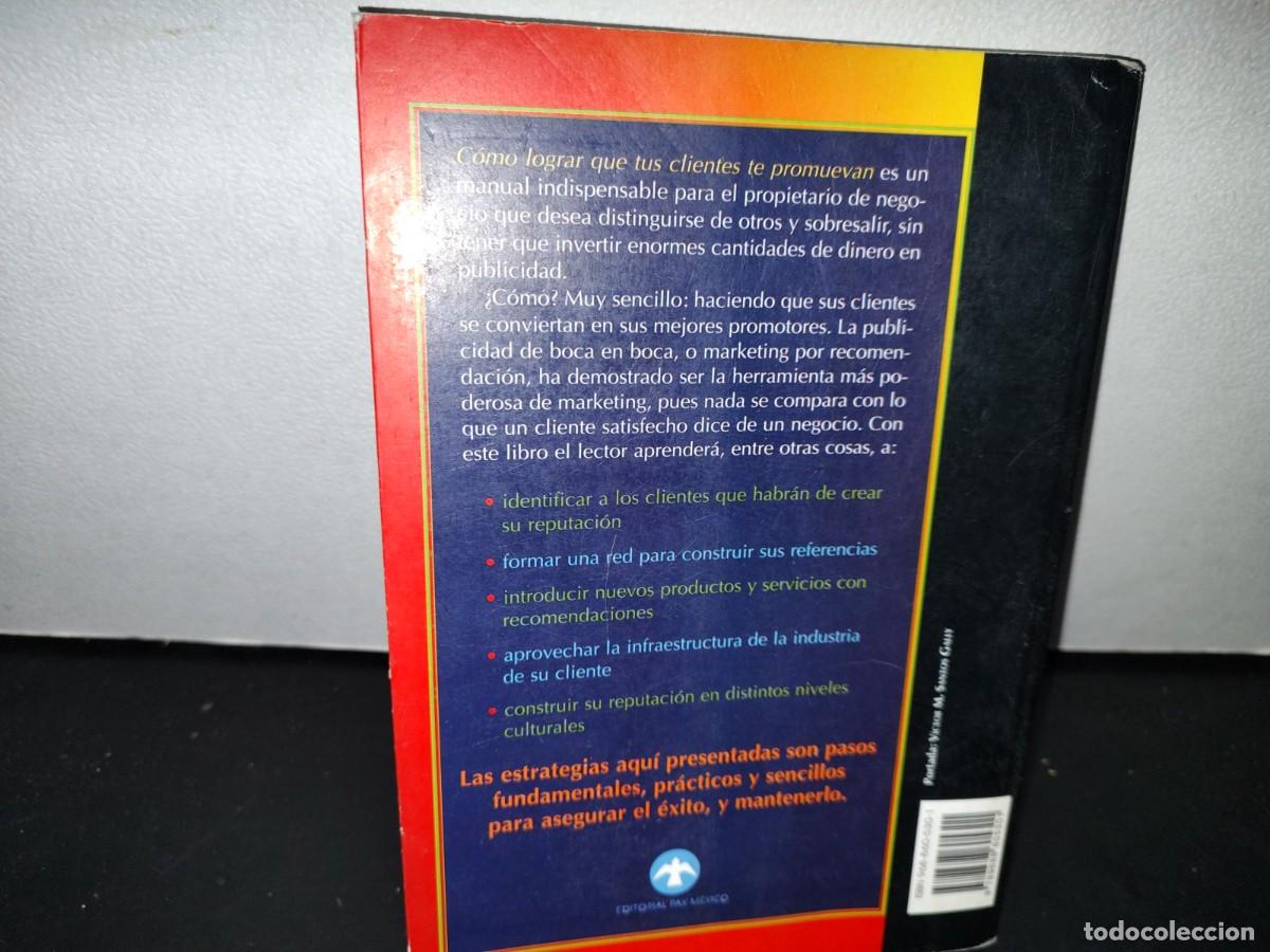 Libros de segunda mano: 53- C&Oacute;MO LOGRAR QUE TUS CLIENTES TE PROMUEVAN - MICHAEL E. CAFFERKY - Foto 3