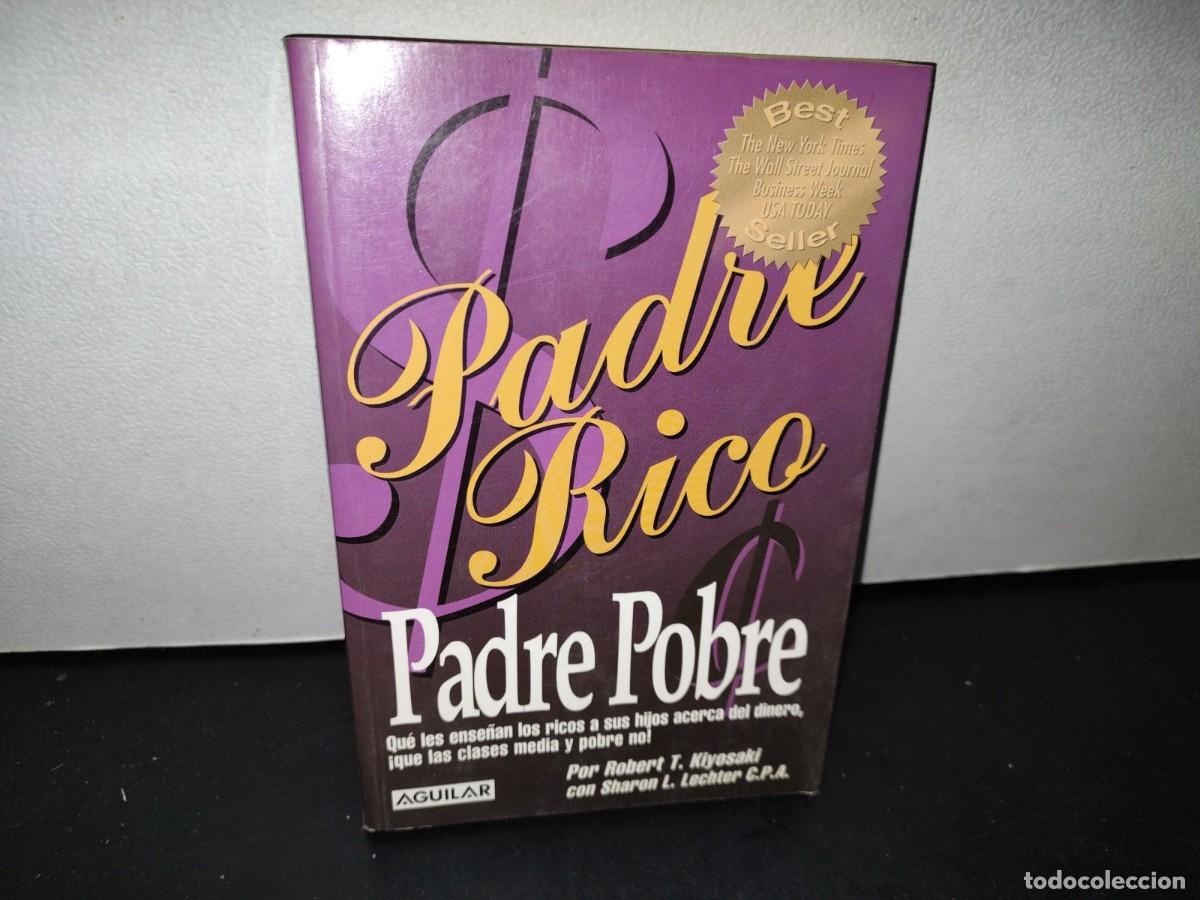 56- padre rico, padre pobre - robert kiyosaki - Acheter Livres de droit,  économie et commerce d'occasion sur todocoleccion