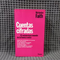 Libros de segunda mano: CUENTAS CIFRADAS. EL MISTERIOSO MUNDO DE LA BANCA SUIZA (NICHOLAS FAITH). Lote 384508009