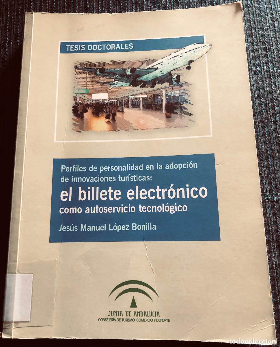 Gebrauchte B&uuml;cher: 'El billete el&eacute;ctr&oacute;nico', de Jes&uacute;s Manuel L&oacute;pez Bonilla. Tesis doctoral. Buen estado.
