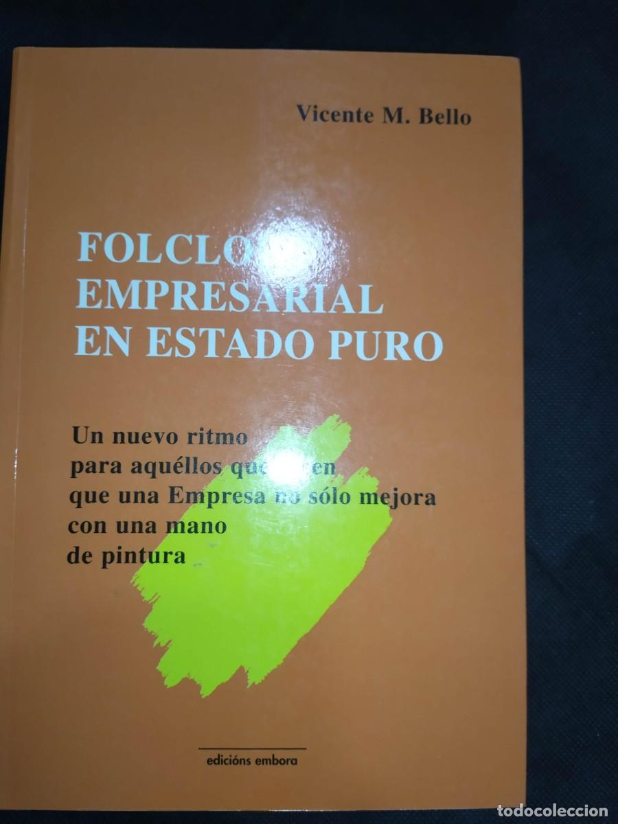 Libri di seconda mano: FOLCLORE EMPRESARIAL EN ESTADO PURO - VICENTE BELLO